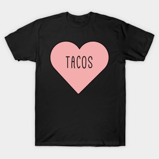 I Love Tacos Heart - Pink Girly Romance T-Shirt